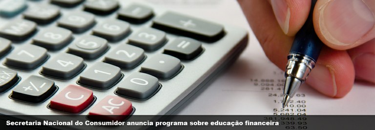 Secretaria Nacional do Consumidor anuncia programa sobre educação financeira