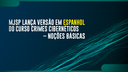 210218 - Curso Crimes Cibernéticos Espanhol.png